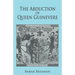 The Abduction of Queen Guinevere