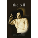 The Tell: A Memoir