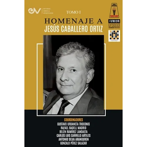 Libro Homenaje a Jesús Caballero Ortíz. Tomo I