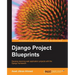 Django Project Blueprints