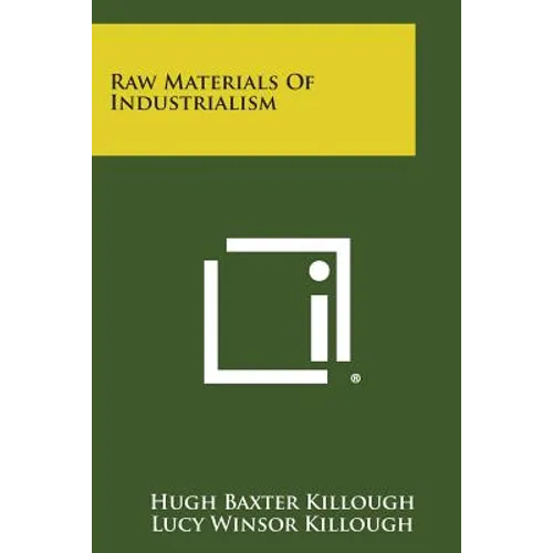 Raw Materials of Industrialism - Paperback