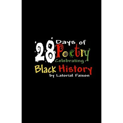 28 Days of Poetry Celebrating Black History: Volume 1