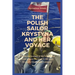 The Polish Sailor Krystyna and Her Voyage: The life and journey of the first woman to sail around the world in 401 days: Krystyna Chojnowska-Liskiewic