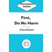 First, Do No Harm