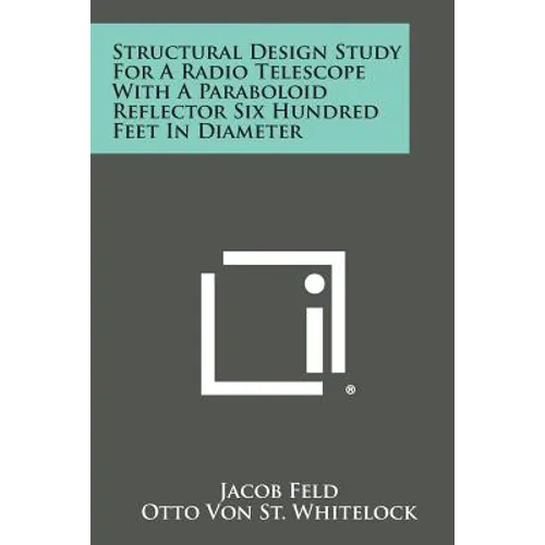 Structural Design Study for a Radio Telescope with a Paraboloid Reflector Six Hundred Feet in Diameter