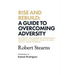 Rise and Rebuild: A Guide to Overcoming Adversity