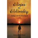 Religion or Relationship: Living with the Holy Spirit