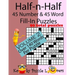 Half-n-Half Fill-In Puzzles, 45 number & 45 Word Fill-In Puzzles, Volume 2