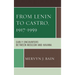 From Lenin to Castro, 1917-1959: Early Encounters Between Moscow and Havana