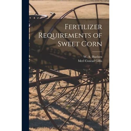 Fertilizer Requirements of Sweet Corn