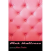 Pink Mattress