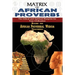 Matrix of African Proverbs: The Ethical and Spiritual Blueprint for True Civilization