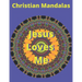Christian Mandalas: Coloring Book For Adults with Christian Quotes that Will Uplift Your Soul (30 Mandalas)