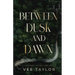 Between Dusk and Dawn