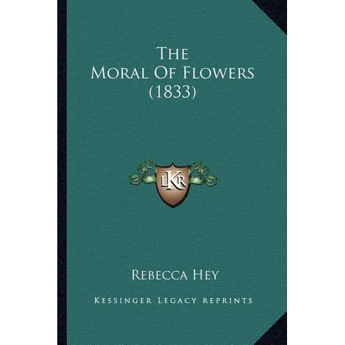 The Moral Of Flowers (1833)