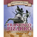 Francisco Pizarro: Conqueror of the Inca Empire