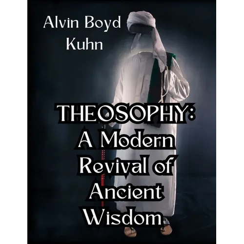 Theosophy: A Modern Revival of Ancient Wisdom