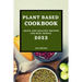 Plant Based Cookbook 2022: Quick and Healthy Recipes for Busy People