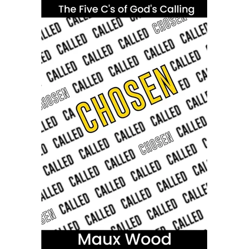 Chosen: The Five C's of God's Calling