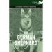 The German Shepherd - A Complete Anthology of the Dog