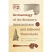 Archaeology of the Southern Appalachians and Adjacent Watersheds