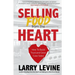 Selling Food From the Heart: How To Build Trust and Grow Case Sales