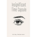 Insignificant Time Capsule