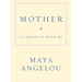 Mother: A Cradle to Hold Me