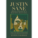 Justin Sane - the Joy and Pain of a Beautiful Man's Soul: A Dance with Addiction and Mental Health