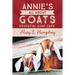 Annie's All About Goats: Essential Goat Care