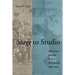 Stage to Studio: Musicians and the Sound Revolution, 1890-1950