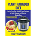 Plant Paradox Diet: Lectin Free Diet Quick & Easy Recipes to Fight Disease and Control Weight Gain