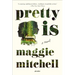 Pretty Is