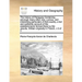 The History of Paraguay Containing Amongst Many Other New, Curious, and Interesting Particulars of That Country, a Full and Authentic Account of the E