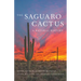 The Saguaro Cactus: A Natural History