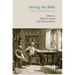 Writing the Bible: Scribes, Scribalism and Script