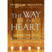 The Way of the Heart: Connecting with God Through Prayer, Wisdom, and Silence
