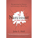 The Narcissist in Your Life: Recognizing the Patterns and Learning to Break Free
