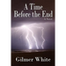 A Time Before the End