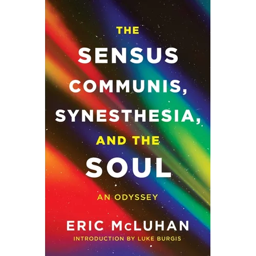 The Sensus Communis, Synesthesia, and the Soul: An Odyssey