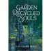 The Garden of Recycled Souls