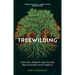 Treewilding: Our Past, Present and Future Relationship with Forests