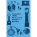 Curiosities of the Mechanical Details in Watches