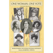 One Woman, One Vote: Rediscovering the Woman Suffrage Movement
