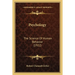 Psychology: The Science Of Human Behavior (1922)