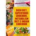 Dash Diet, Superfoods Cookbook, Metabolism Diet & Indian Cookbook