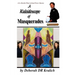 A Kaleidoscope of Masquerades
