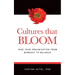 Cultures that BLOOM: Take Your Organization from Burnout to Balance