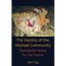 The Destiny of the Michael Community: Foundation Stone for the Future