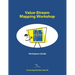 Value-Stream Mapping Workshop Participant Guide